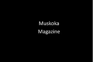 Muskoka Magazine